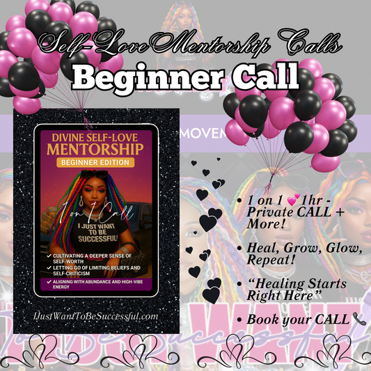 The Divine Self-Love Mentorship Call- Beginner